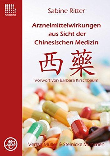 Arzneimittelwirkungen aus Sicht der Chinesischen Medizin: Vorwort Barbara Kirschbaum