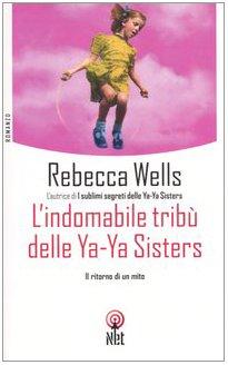 L'indomabile tribù delle Ya-Ya sisters (Narrativa)