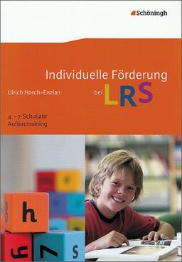 Individuelle Förderung bei LRS: Aufbautraining 4. - 7. Schuljahr