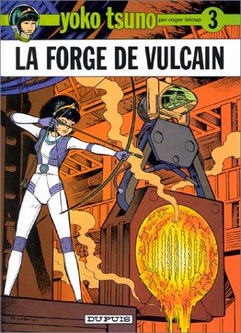 Yoko Tsuno. Vol. 3. La forge de Vulcain