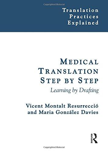 Medical Translation Step by Step: Learning by Drafting (Translation Practices Explained)