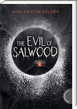 The Evil of Salwood: Gänsehaut-Thriller