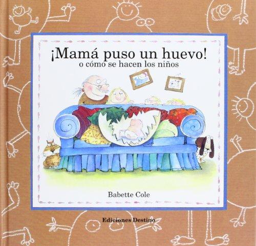 ¡Mamá puso un huevo! (Babette Cole)