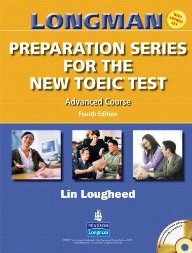 Longman Preparation Series for the New Toeic Test: Advanced Course (with Answer Key), with Audio CD and Audioscript [With CD (Audio) and Answer Key]: Advanced Course Student Book