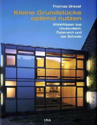 Kleine Grundstücke optimal nutzen: Wohnhäuser aus Deutschland, Österreich und der Schweiz