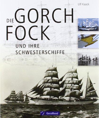 Die »Gorch Fock« und ihre Schwesterschiffe