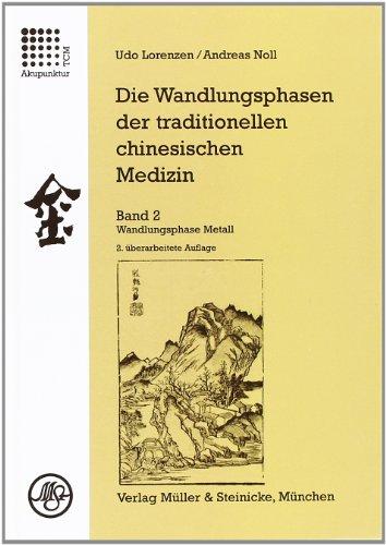 Die Wandlungsphasen der traditionellen chinesischen Medizin / Die Wandlungsphase Metall