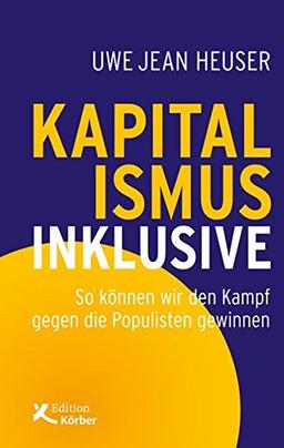 Kapitalismus inklusive: So können wir den Kampf gegen die Populisten gewinnen