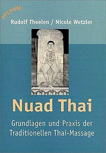 Nuad Thai: Grundlagen und Praxis der traditionellen Thai-Massage