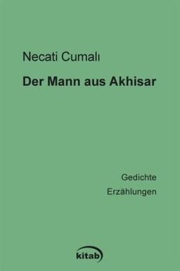 Der Mann aus Akhisar. Gedichte. Erzählungen