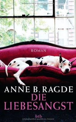 Die Liebesangst: Roman