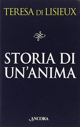 Storia di un'anima. Manoscritti autobiografici (Il pozzo)