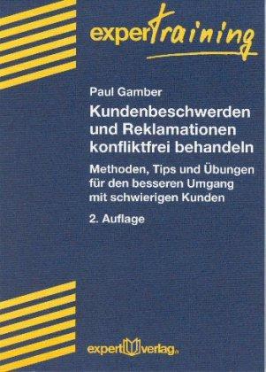 Kundenbeschwerden und Reklamationen konfliktfrei behandeln