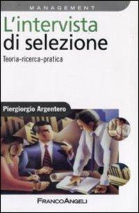 L'intervista di selezione. Teoria, ricerca, pratica (Azienda moderna)