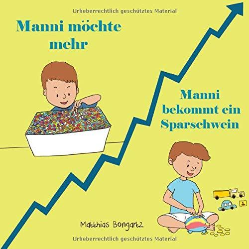 Manni möchte mehr: Das Kinderbuch zum Thema sparen