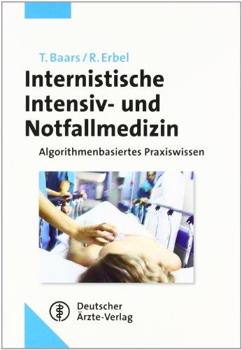 Internistische Intensiv- und Notfallmedizin: Algorithmenbasiertes Praxiswissen