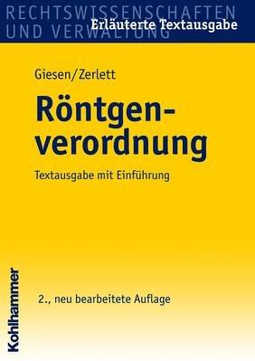 Röntgenverordnung: Textausgabe mit Einführung