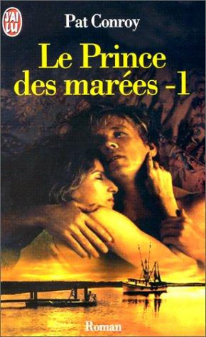 Le prince des marées. Vol. 1