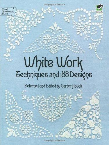 White Work: Techniques and 188 Designs (Dover Needlework)