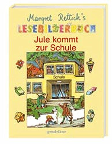 Jule kommt zur Schule (Margret Rettich's Lesebilderbuch)