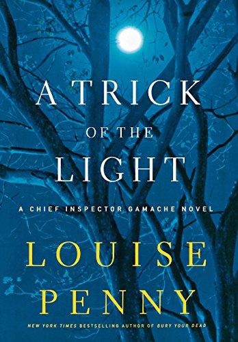 A Trick of the Light (Chief Inspector Gamache Novels)