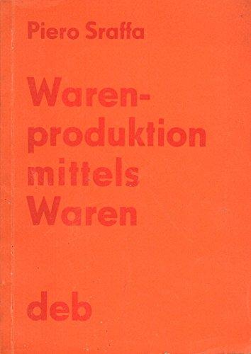 Warenproduktion mittels Waren.