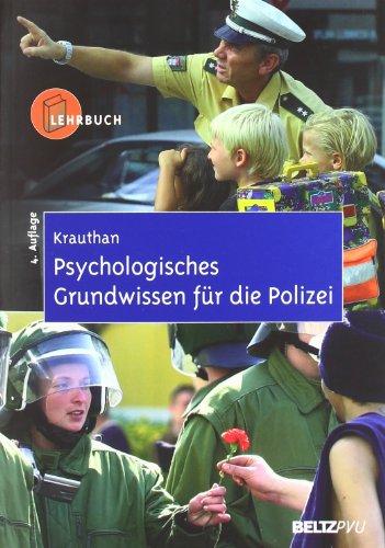 Psychologisches Grundwissen für die Polizei: Ein Lehrbuch