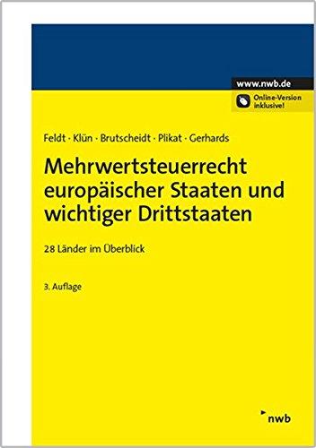 Mehrwertsteuerrecht europäischer Staaten und wichtiger Drittstaaten: 28 Länder im Überblick