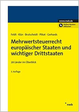 Mehrwertsteuerrecht europäischer Staaten und wichtiger Drittstaaten: 28 Länder im Überblick