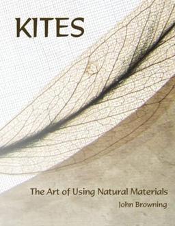 Kites: The Art of Using Natural Materials