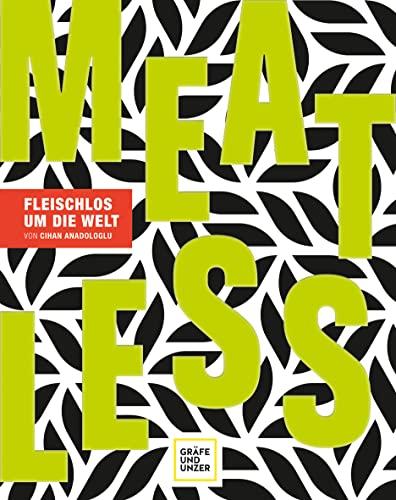 Meatless: Fleischlos um die Welt