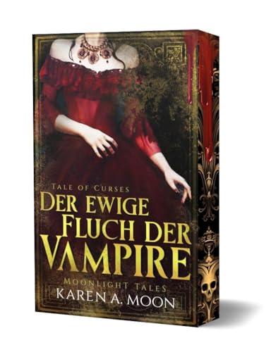 Der ewige Fluch der Vampire: Tale of Curses - Eine mitreissende Romantasy-Dilogie mit Vampiren, Göttern, Dämonen und Hexen.