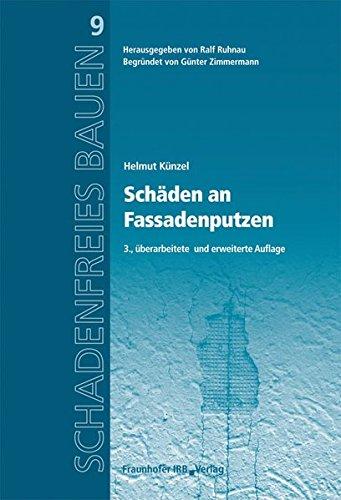 Schäden an Fassadenputzen.: Reihe begründet von Günter Zimmermann. (Schadenfreies Bauen)