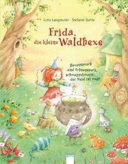 Frida, die kleine Waldhexe: Hexenspruch und Echsenspeck, schwuppdiwupp, der Neid ist weg!