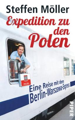 Expedition zu den Polen: Eine Reise mit dem Berlin-Warszawa-Express