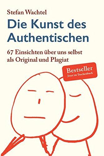 Die Kunst des Authentischen: 67 Wege in den richtigen Film