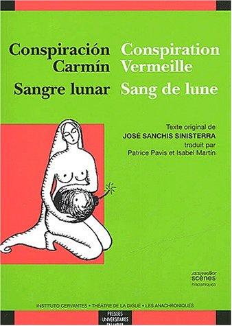 Conspiration vermeille. Conspiracion carmin. Sangre de lune. Sangre de lunar