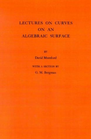 Lectures on Curves on an Algebraic Surface. (AM-59), Volume 59 (Annals of Mathematics Studies)