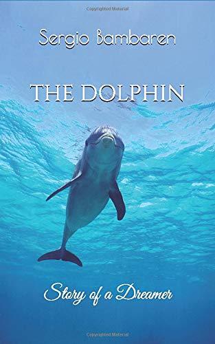 The Dolphin, Story of a Dreamer