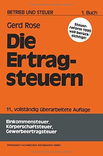 Die Ertragsteuern (Betrieb und Steuer)