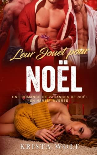 Leur Jouet pour Noël: Une romance de vacances de Noël en Harem Inversé