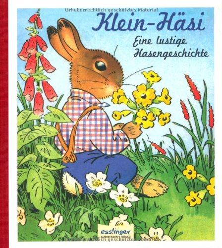 Klein Häsi: Eine lustige Hasengeschichte