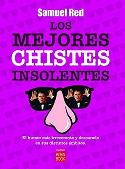 Los mejores chistes insolentes (Humor (robin Book))