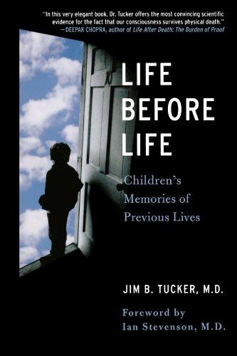 Life Before Life: Children's Memories of Previous Lives