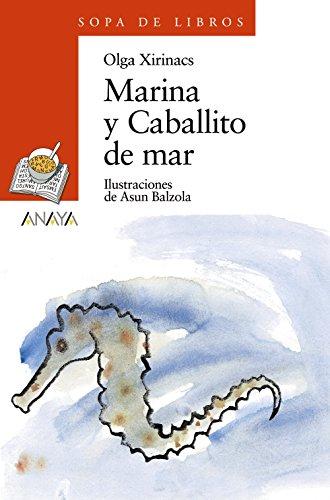 Marina y Caballito de mar (Literatura Infantil (6-11 Años) - Sopa De Libros)