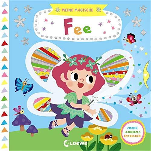 Meine magische Fee: Ziehen, schieben & entdecken! - Pappbilderbuch mit Glitzerfolie - Buch mit Klappen ab 2 Jahre