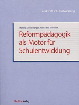 Reformpädagogik als Motor für Schulentwicklung