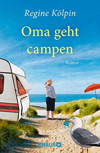 Oma geht campen: Roman