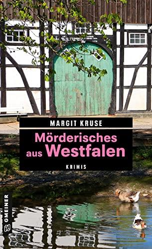 Mörderisches aus Westfalen: Krimis (Kriminelle Freizeitführer im GMEINER-Verlag)