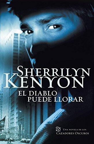 El diablo puede llorar (Cazadores Oscuros, Band 11)